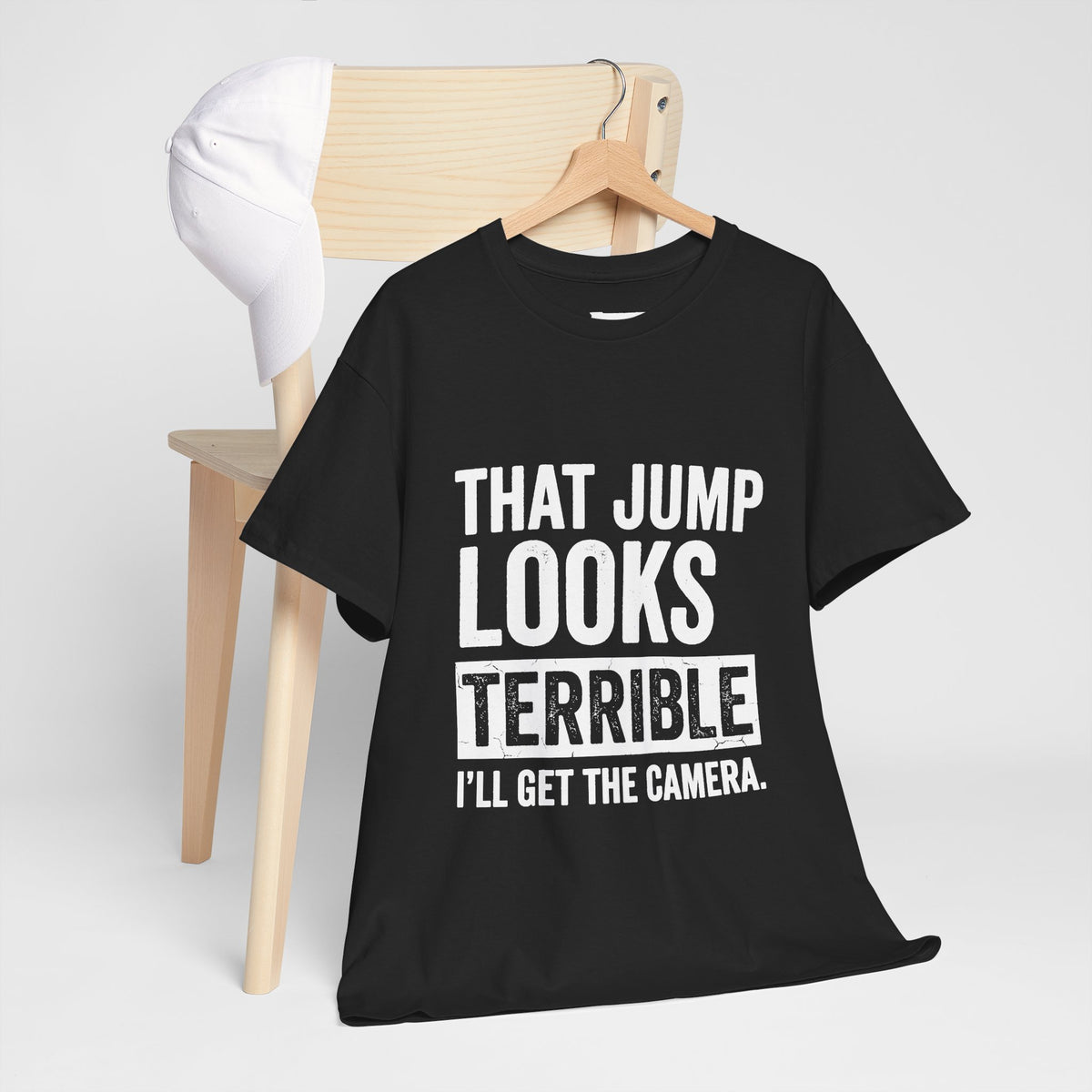 That Jump Looks Terrible T-Shirt - Funny Photography & Sports Humor Tee