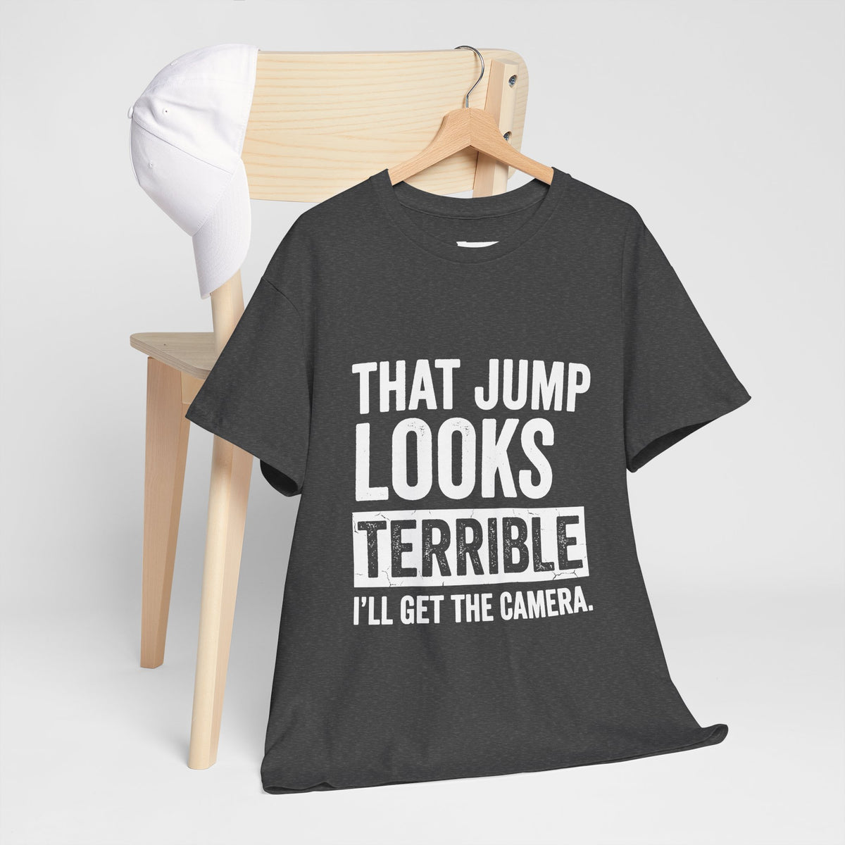 That Jump Looks Terrible T-Shirt - Funny Photography & Sports Humor Tee