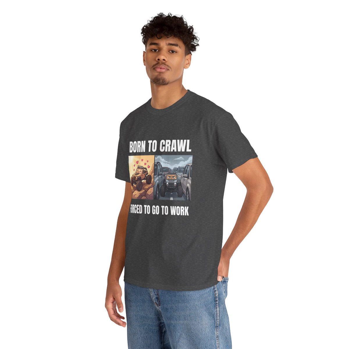 Born to Crawl Off-Road T-Shirt - "Forced to Go to Work" Jeep Truck Tee